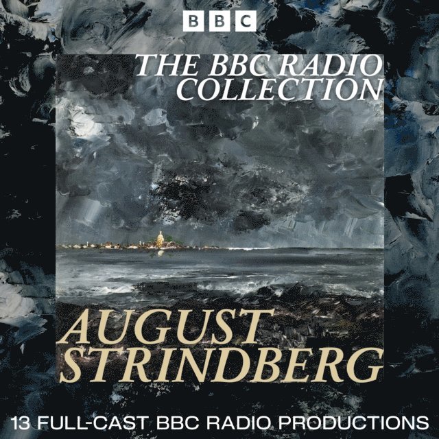 August Strindberg - August Strindberg BBC Radio Collection, Ljudbok