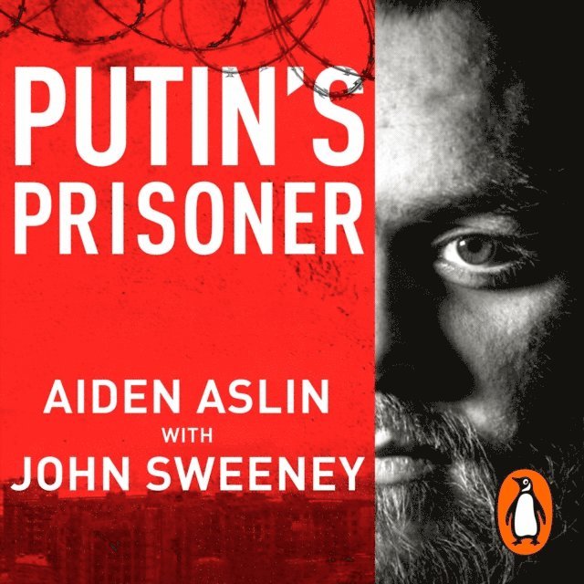 John Sweeney, Aiden Aslin - Putin's Prisoner, Ljudbok