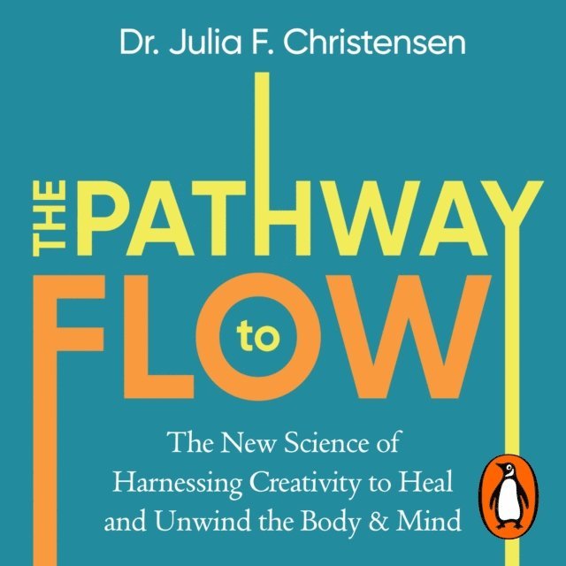 Julia F. Christensen - Pathway to Flow, Ljudbok