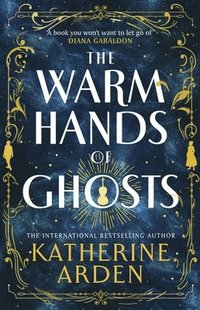 Warm Hands of Ghosts