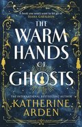 Warm Hands of Ghosts