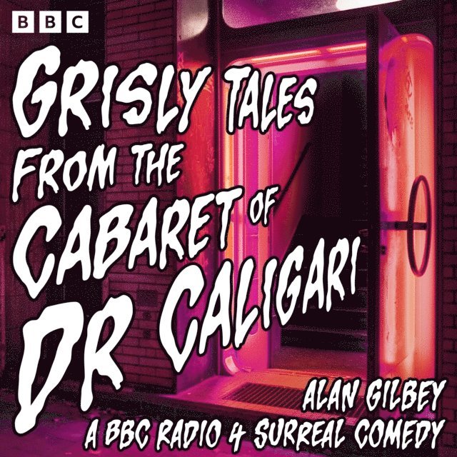 Alan Gilbey - Grisly Tales from the Cabaret of Dr Caligari, Ljudbok