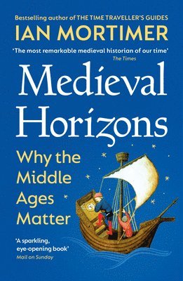 Medieval Horizons av Ian Mortimer