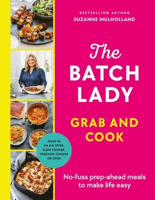 Suzanne Mulholland - Batch Lady Grab and Cook, Inbunden. Tillgänglighet: Lägg i varukorg