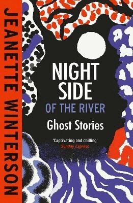 Jeanette Winterson - Night Side of the River, Häftad