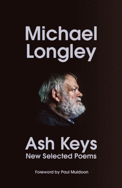 Michael Longley - Ash Keys, E-bok