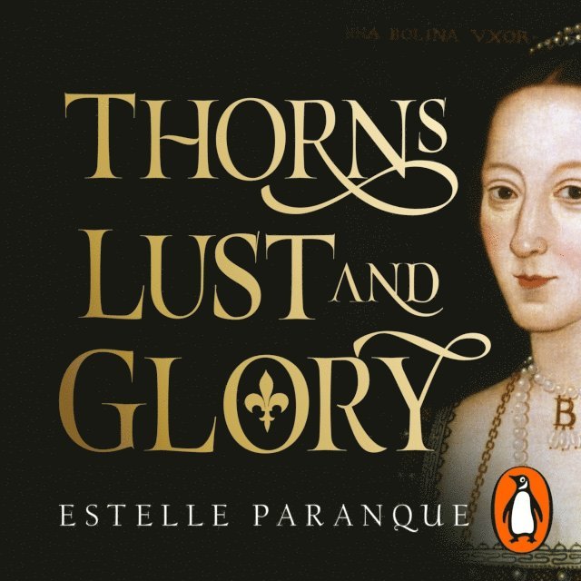 Estelle Paranque - Thorns, Lust and Glory, Ljudbok