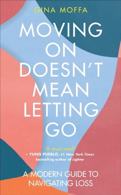 Gina Moffa - Moving On Doesn't Mean Letting Go, E-bok