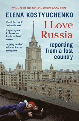 Elena Kostyuchenko - I Love Russia, Häftad