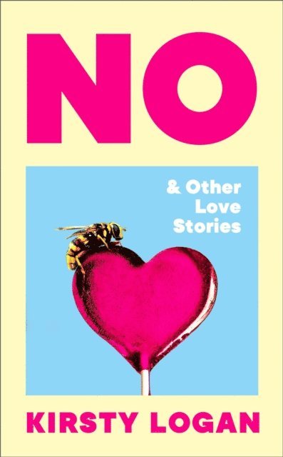 Kirsty Logan - No & Other Love Stories, E-bok