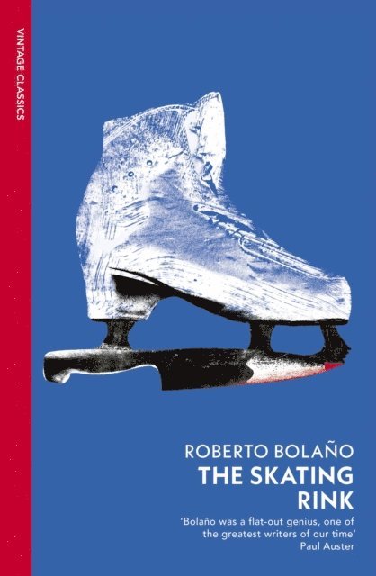 Roberto Bolaño - Skating Rink, E-bok