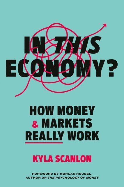 Kyla Scanlon - In This Economy?, E-bok