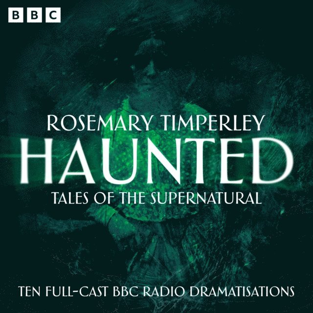 Rosemary Timperley - Haunted: Tales of the Supernatural, Ljudbok
