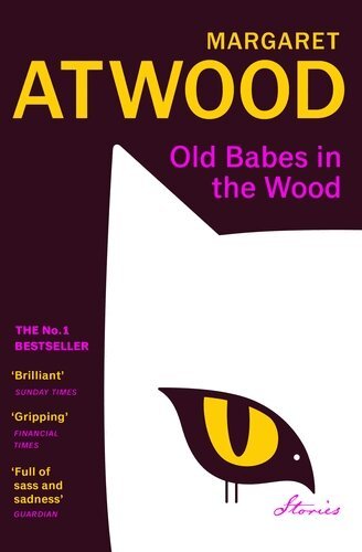 Margaret Atwood - Old Babes in the Wood, Häftad
