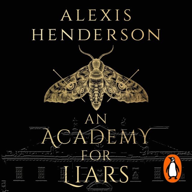 Alexis Henderson - Academy for Liars, Ljudbok