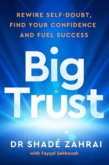 Shadé Zahrai, Philip Faysal Sekkouah - Big Trust, E-bok