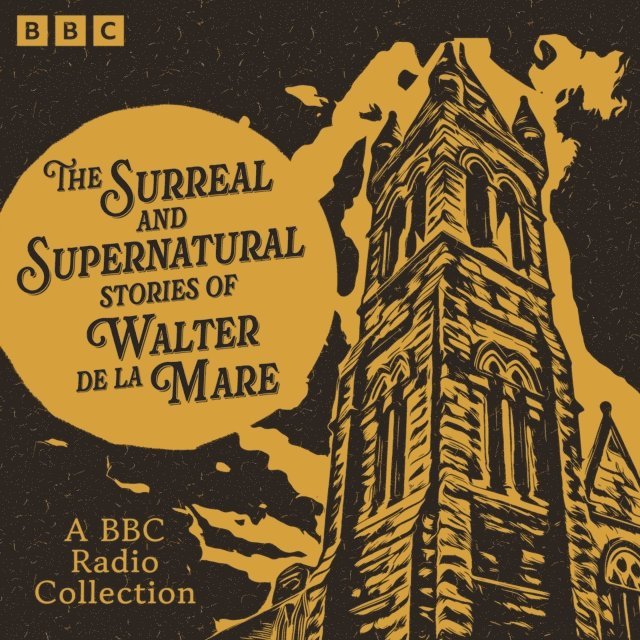 Walter de la Mare - Surreal and Supernatural Stories of Walter de la Mare, Ljudbok