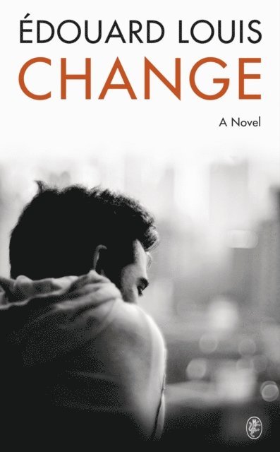 Édouard Louis - Change, E-bok