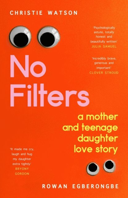 Christie Watson, Rowan Egberongbe - No Filters, E-bok