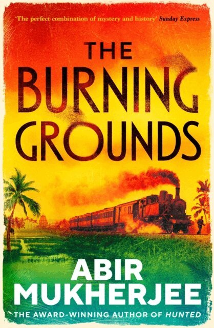 Abir Mukherjee - Burning Grounds, E-bok