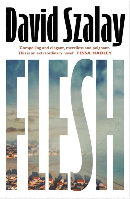David Szalay - Flesh, E-bok