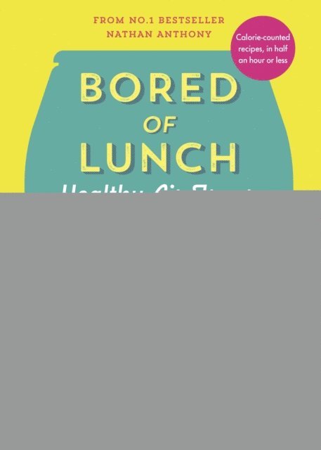 Nathan Anthony - Bored of Lunch Healthy Air Fryer: 30 Minute Meals, E-bok