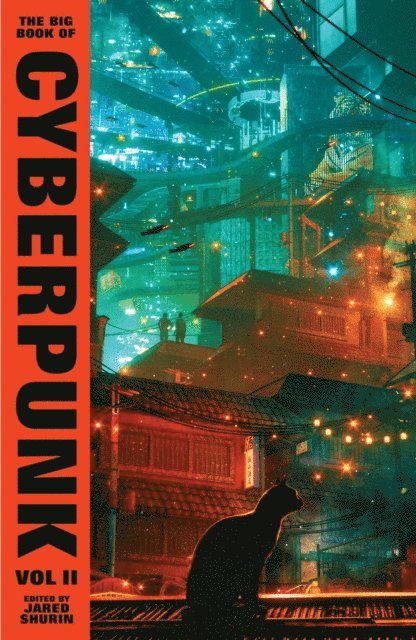 Various, Jared Shurin - Big Book of Cyberpunk Vol. 2, E-bok