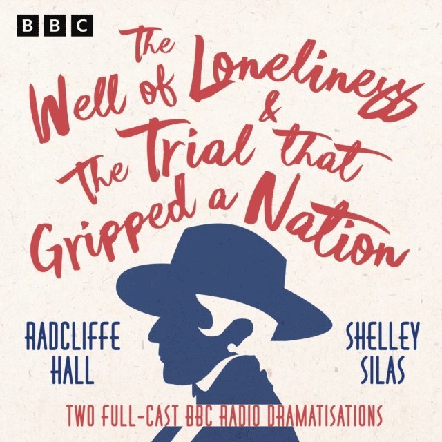 Shelley Silas, Radclyffe Hall - Well of Loneliness & The Trial that Gripped a Nation, Ljudbok