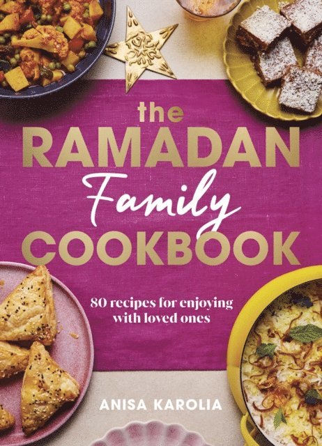 Anisa Karolia - Ramadan Family Cookbook, E-bok