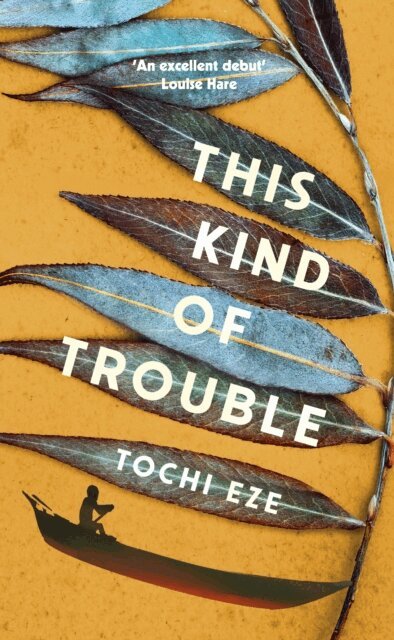 Tochi Eze - This Kind of Trouble, E-bok