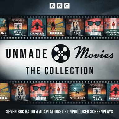 Arthur Miller, Jay Presson Allen, Alexander Mackendrick, Joseph Conrad, Karen Blixen, Harold Pinter, Dennis Potter, D.M. Thomas, Anthony Hinds, Mark Gatiss, Ernest Lehmann, Alfred Hitchcock - Unmade Movies: The Collection, Ljudbok