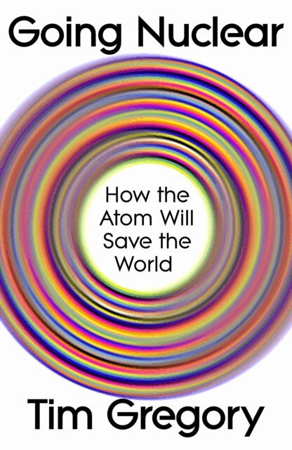 Tim Gregory - Going Nuclear, E-bok