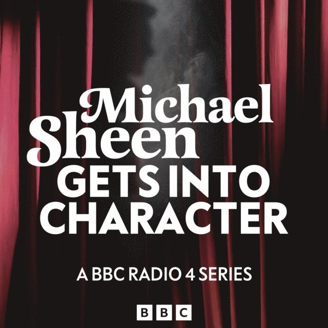 Michael Sheen - Michael Sheen Gets Into Character, Ljudbok