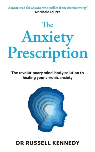 Dr Russell Kennedy - Anxiety Prescription, E-bok. Tillgänglighet: Lägg i varukorg