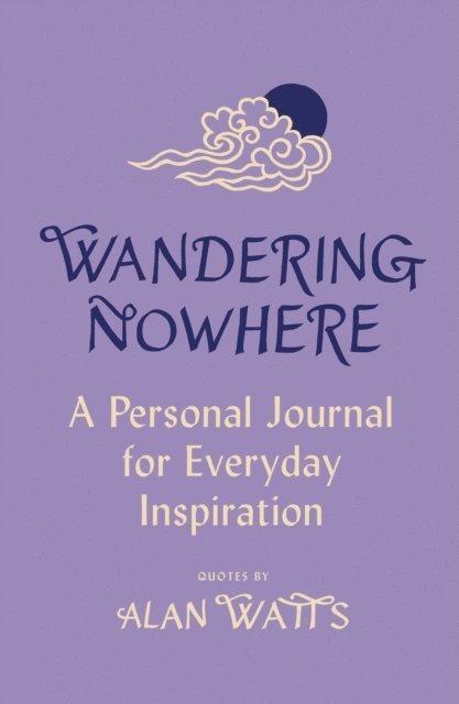 Alan Watts - Wandering Nowhere, E-bok