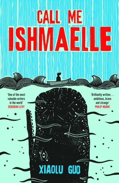 Xiaolu Guo - Call Me Ishmaelle, E-bok