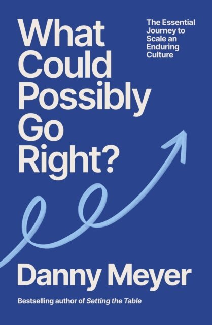 Danny Meyer - What Could Possibly Go Right?, E-bok. Tillgänglighet: Lägg i varukorg