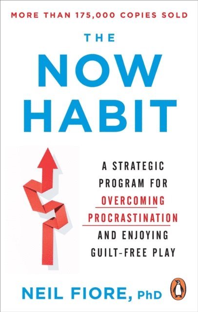 Neil Fiore - Now Habit, E-bok