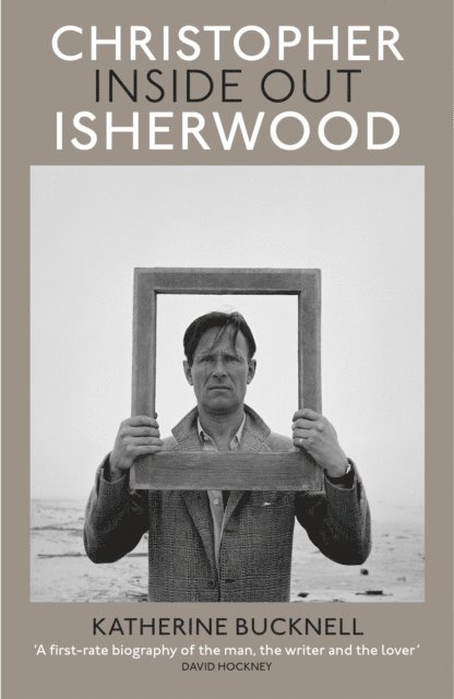 Katherine Bucknell - Christopher Isherwood Inside Out, E-bok