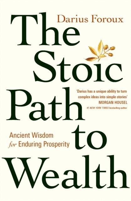 Darius Foroux - Stoic Path to Wealth, E-bok