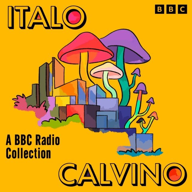 Italo Calvino - Italo Calvino: A BBC Radio Collection, Ljudbok