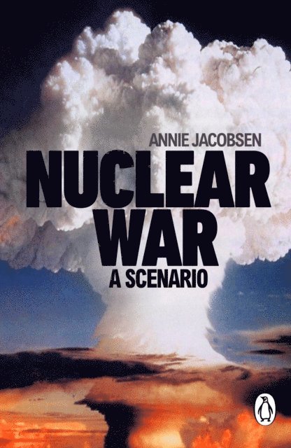 Annie Jacobsen - Nuclear War, E-bok