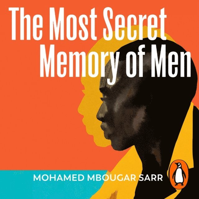 Mohamed Mbougar Sarr - Most Secret Memory of Men, Ljudbok