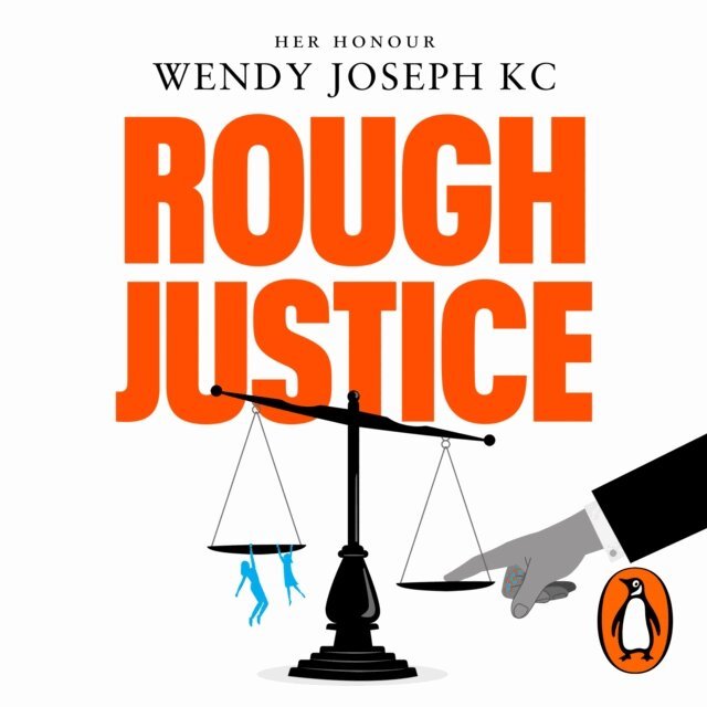 Wendy Joseph KC - Rough Justice, Ljudbok