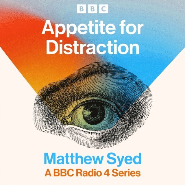 Matthew Syed - Appetite for Distraction, Ljudbok