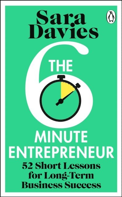 Sara Davies - Six-Minute Entrepreneur, E-bok