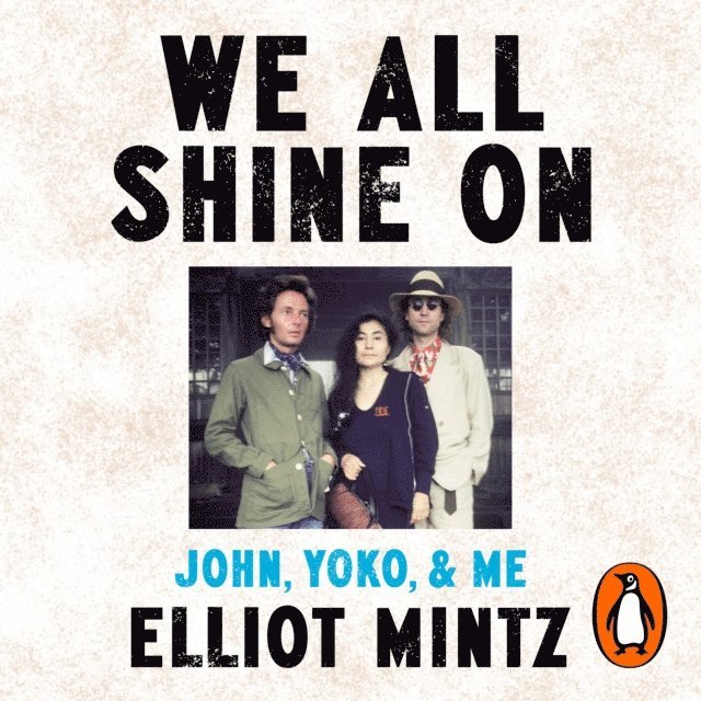 Elliot Mintz - We All Shine On, Ljudbok