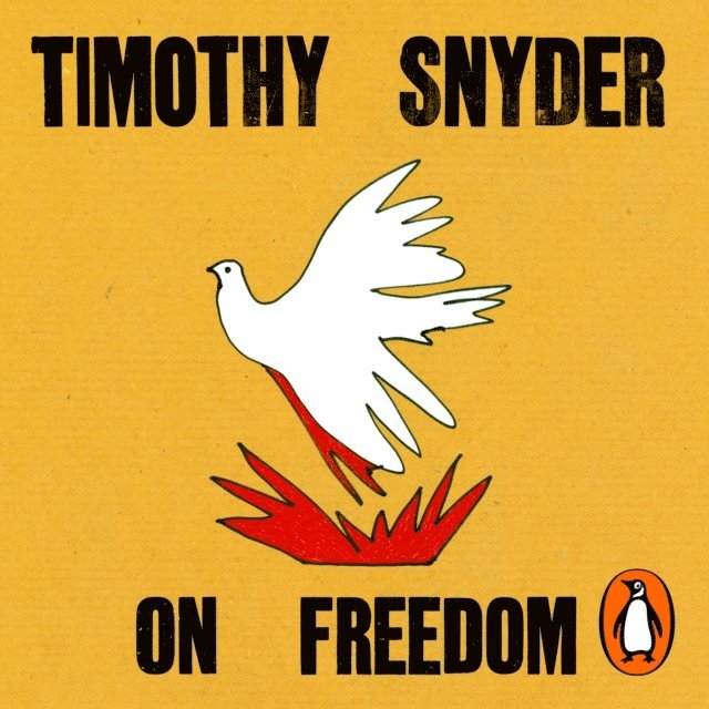 Timothy Snyder - On Freedom, Ljudbok