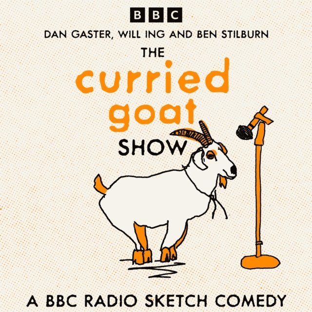 Ben Silburm, Will Ing, Dan Gaster - Curried Goat Show, Ljudbok