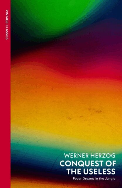 Werner Herzog - Conquest of the Useless, E-bok